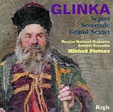 Glinka: Septet; Serenade; Grand Sextet