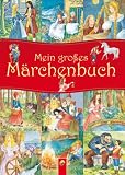 Mein gro&szlig;es M&auml;rchenbuch - 
