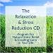 The Relaxation & Stress Reduction CD Program for Natural Stress Relief  & Creating Calm in Your Life