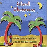 Review Tropical Flavor Steel Drum Band  / Island Christmas