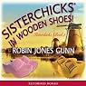 Sisterchicks in Wooden Shoes