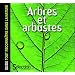 Arbres et arbustes : Guide tout reconna�tre dans la nature