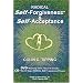 Radical Self-Forgiveness and Self-Acceptance