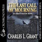 The Last Call of Mourning: An Oxrun Station Novel, Book 3 | [Charles L Grant]