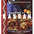 Cooking at the Kasbah: Recipes from My Moroccan Kitchen