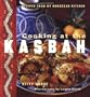 Cooking at the Kasbah: Recipes from My Moroccan Kitchen