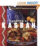 Cooking at the Kasbah: Recipes from My Moroccan Kitchen