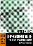 Of Permanent Value: The Story of Warren Buffett (Part II)
