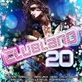 Clubland 20 [Explicit] [+Digital Booklet]