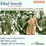 Ethel Smyth: Concerto for Violin, Horn & Orchestra; Serenade