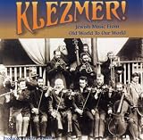 Klezmer! Jewish Music From Old World to Our World
