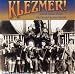 Klezmer! Jewish Music From Old World to Our World