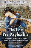 The last Pre-Raphaelite : Edward Burne-Jones and the Victorian imagination