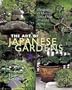 The Art of Japanese Gardens: Designing & Making Your Own Peaceful Space