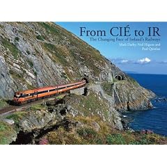 From CIE to IR: The Changing Face of Ireland's Railways