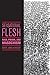 Sensational Flesh: Race, Power, and Masochism (Sexual Cultures, 43)