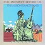 Prospect Before Us