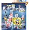 SpongeBob's Kitchen Mission Cookbook: The Battle for the Best Bites in Bikini Bottom