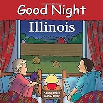 Good Night Illinois (Good Night Our World) Good Night Illinois (Good Night Our World)