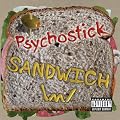 Sandwich+psychostick