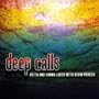 Deep Calls