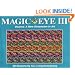 Magic Eye III, Vol. 3 Visions A New Dimension in Art 3D Illustrations