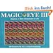 Magic Eye, Volume III: Visions: A New Dimension in Art: Vol 3 (N E Thing Enterprises)