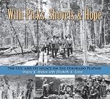 With Picks, Shovels, & Hope: The CCC and Its Legacy on the Colorado Plateau