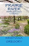 Prairie River 4: Hope Springs Eternal