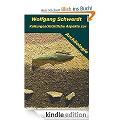 Kulturgeschichtliche Aspekte zur Archäologie