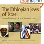 The Ethiopian Jews of Israel: Personal Stories of Life in the Promised Land