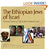 The Ethiopian Jews of Israel: Personal Stories of Life in the Promised Land