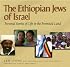 The Ethiopian Jews of Israel: Personal Stories of Life in the Promised Land