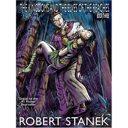 The Kingdoms and the Elves of the Reaches III (Keeper Martin's Tales, Book 3, Special Illustrated Edition)