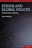 Ethics in global health : research, policy, and practice