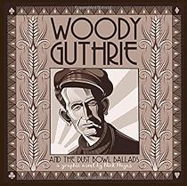 Woody Guthrie and the Dust Bowl Ballads Woody Guthrie and the Dust Bowl Ballads