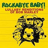 Lullaby Renditions of Bob Marley