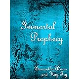 Immortal Prophecy (The Immortal Prophecy Saga)
