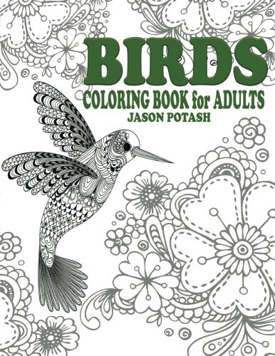 Birds Coloring Book For Adults (The Stress Relieving Adult Coloring Pages)