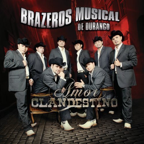 Brazeros Musical De Durango - Brazeros Musical De Durango - Zortam Music