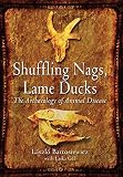 Shuffling nags, lame ducks : the archaeology of animal disease