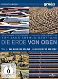 Die Erde von oben 6: Das Ende des Erd&ouml;ls & Eine Reise f&uuml;r die Erde (2 DVDs)