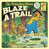 The Berenstain Bears Blaze a Trail by Stan Berenstain (1987-10-12)