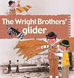 The Wright Brothers' Glider (Stories of Great People)