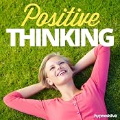 Positive Thinking - Hypnosis | [Hypnosis Live]