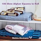 Click here to buy 100 More Afghan Squares to Knit by  Debbie Abrahams.