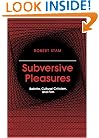 Subversive Pleasures: Bakhtin, Cultural Criticism, and Film (Parallax: Re-visions of Culture and Society)
