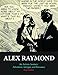 Alex Raymond: An Artistic Journey: Adventure, Intrigue and Romance