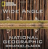 Wide angle : National Geographic greatest places