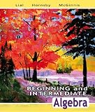 Beginning and Intermediate Algebra plus MyMathLab Student Access Kit (4th Edition), Terry-McGinnis,-Margaret-L.-Lial,-John-Hornsby, 0321507223